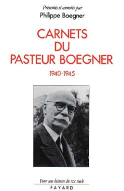 Carnets du pasteur Boegner : 1940-1945
