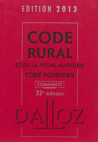Code rural et de la pêche maritime commenté. Code forestier commenté : édition 2013