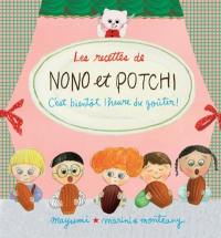 Les recettes de Nono et Potchi : c'est bientôt l'heure du goûter !