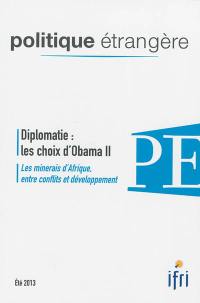 Politique étrangère, n° 2 (2013). Diplomatie : les choix d'Obama II