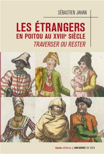 Les étrangers en Poitou au XVIIIe siècle : traverser ou rester