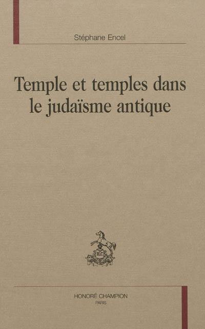 Temple et temples dans le judaïsme antique
