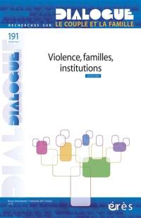 Dialogue, n° 191. Violence, familles, institutions