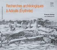 Recherches archéologiques à Adoulis (Erythrée)
