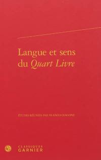 Langue et sens du Quart Livre : actes du colloque de Rome, novembre 2011