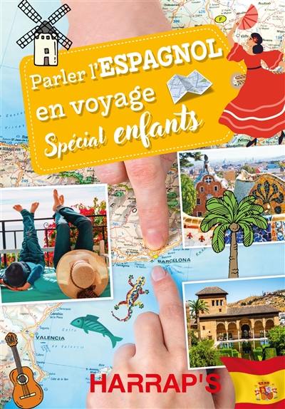 Parler l'espagnol en voyage : spécial enfants