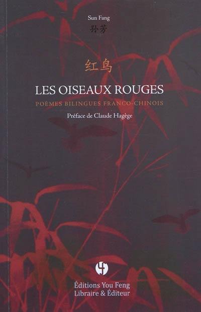 Les oiseaux rouges : poèmes bilingues franco-chinois