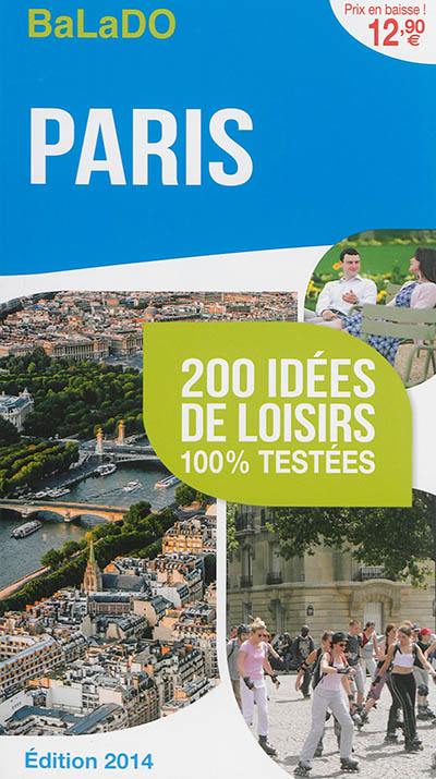 Paris : 200 idées de loisirs 100 % testées
