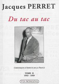 Chroniques d'Aspects de la France : 1948-1966. Vol. 2. Du tac au tac : 1953-1959