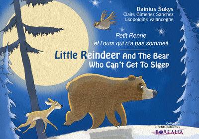 Petit Renne et l'ours qui n'a pas sommeil. Little Reindeer and the bear who can't get to sleep