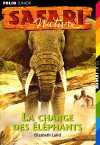 Safari nature. Vol. 3. La charge des éléphants