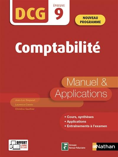 Comptabilité, DCG épreuve 9 : manuel & applications : nouveau programme