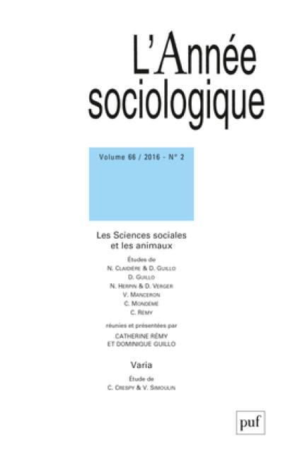 Année sociologique (L'), n° 2 (2016). Les sciences sociales et les animaux