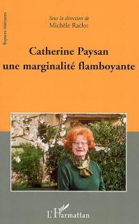 Catherine Paysan, une marginalité flamboyante