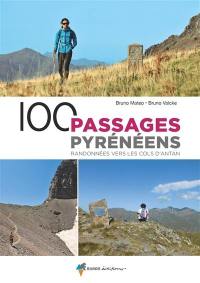 100 passages pyrénéens : randonnées vers les cols d'antan