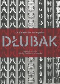 Dlubak : un héritier des avant-gardes