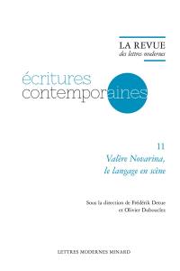 Ecritures contemporaines. Vol. 11. Valère Novarina, le langage en scène