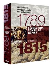 Révolution, Consulat, Empire : 1789-1815