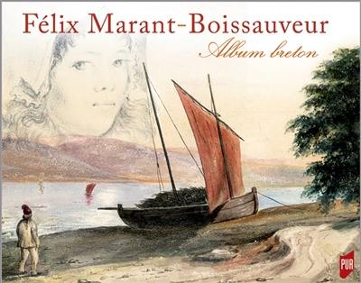 Félix Marant-Boissauveur (1821-1900) : album breton