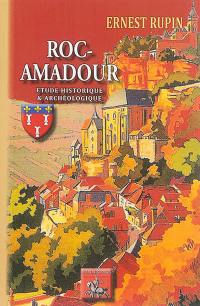 Roc-Amadour : étude historique et archéologique