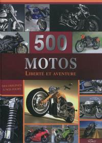 500 motos, liberté et aventure : des origines à nos jours