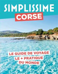 Simplissime : Corse : le guide de voyage le + pratique du monde