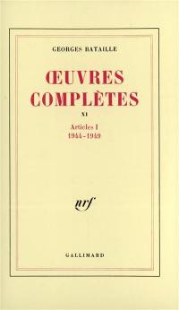 Oeuvres complètes. Vol. 11. Articles : 1944-1949