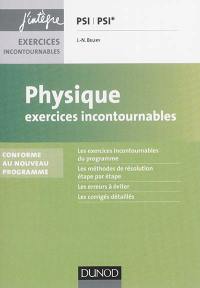 Physique : exercices incontournables, PSI, PSI*