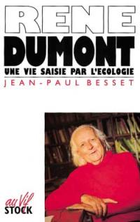 René Dumont : une vie saisie par l'écologie