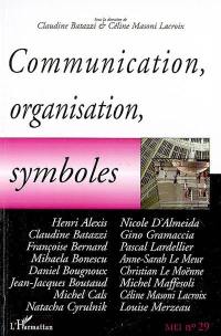 MEI Médiation et information, n° 29. Communication, organisation, symboles