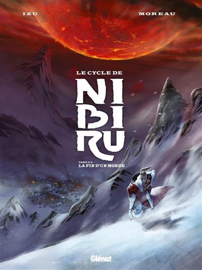 Le cycle de Nibiru. Vol. 2. La fin d'un monde