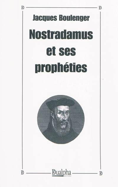 Nostradamus et ses prophéties
