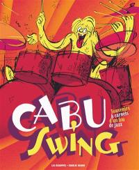 Cabu swing : souvenirs & carnets d'un fou de jazz