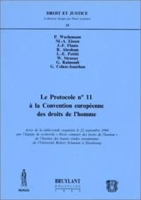 Le protocole numéro 11 à la Convention européenne des droits de l'homme : actes de la table-ronde oganisée le 22 septembre 1994