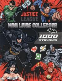 Justice league : mon livre collector 1.000 stickers