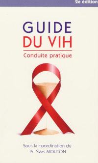 Guide du VIH : conduite pratique