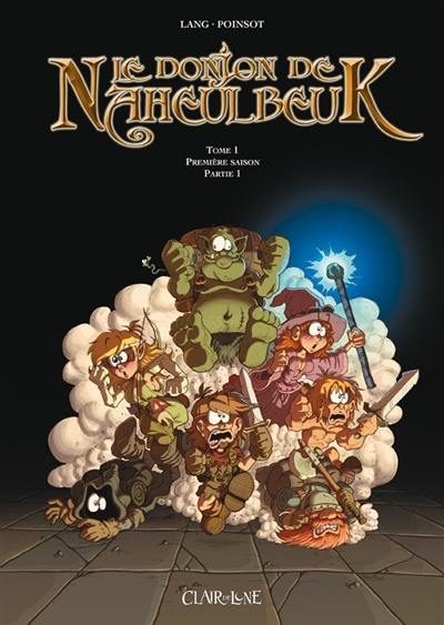 Le donjon de Naheulbeuk. Vol. 1. Première saison, partie 1