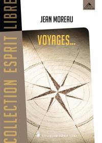 Voyages... : des chemins initiatiques pour demain
