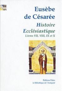 Histoire ecclésiastique. Vol. 3. Livres 7 à 10