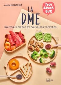 La DME : nouveaux menus et nouvelles recettes