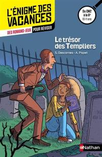 Le trésor des Templiers : des romans-jeux pour réviser : du CM2 à la 6e, 10-11 ans