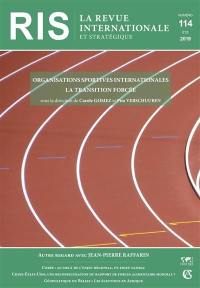 Revue internationale et stratégique, n° 114. Organisations sportives internationales : la transition forcée