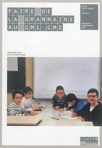 Faire de la grammaire au CM1-CM2 : étude de la langue, CM1-CM2 : nouveaux programmes 2016