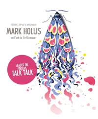 Mark Hollis ou L'art de l'effacement : une histoire de Talk Talk