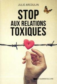 Stop aux relations toxiques