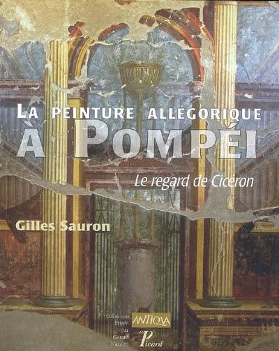 La peinture allégorique à Pompéi : le regard de Cicéron