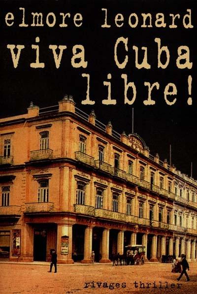 Viva Cuba libre !