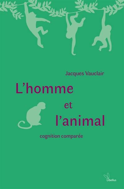 L'homme et l'animal : cognition comparée