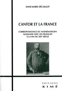 Cantor et la France : correspondance du mathématicien allemand avec les Français à la fin du XIXe siècle