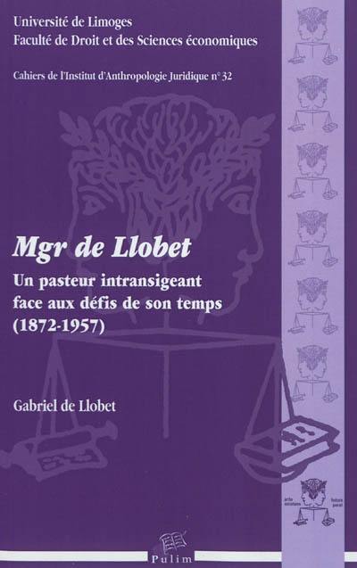 Mgr de Llobet : un pasteur intransigeant face aux défis de son temps : 1872-1957